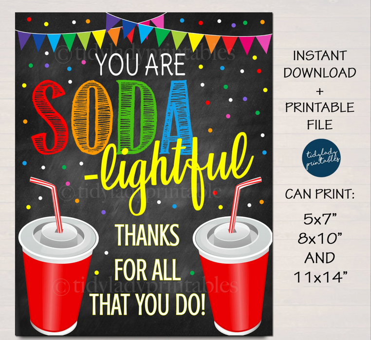 Soda Appreciation Sign, Staff Employee Nurse Teacher Volunteer Appreciation Week Decor, Printable You're SODA-lightful! INSTANT DOWNLOAD