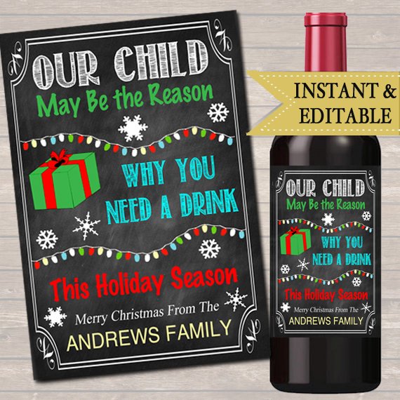 EDITABLE Our Child Might Be the Reason You Drink, Xmas Printable Wine Label, Holiday Teacher Gifts, Wine Label, Grandparent, Babysitter Gift