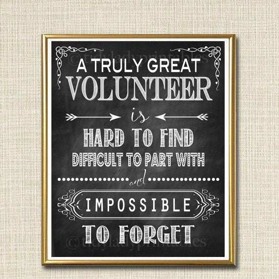 Volunteer Gift, A Truly Great Volunteer is Hard to Find, Impossible To Forget, Coworker Gift, Thank you, School PTO Pta Chalkboard Printable