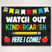 Watch Out Kindergarten Here I come! Back to School Printable Back to School Chalkboard Poster School Sign 1st Day of School INSTANT DOWNLOAD