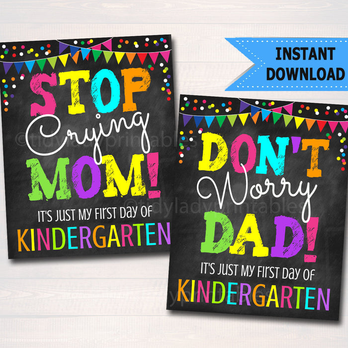 Stop Crying Mom, Back to School Photo Prop, First Day of Kindergarten Chalkboard Signs, 1st Day of School Funny Dad Prop, INSTANT DOWNLOAD
