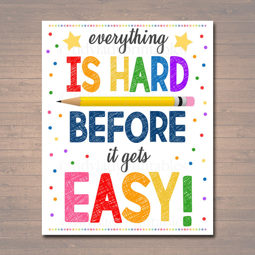 Everything is Hard Before it is Easy Classroom Poster, Teacher Decor, Printable Wall Art, INSTANT DOWNLOAD Growth Mindset, School Counselor