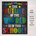 Printable The Future of The World is in This School Poster, Classroom Decor, Teacher Printable Wall Art, Chalkboard Quote, Back To School