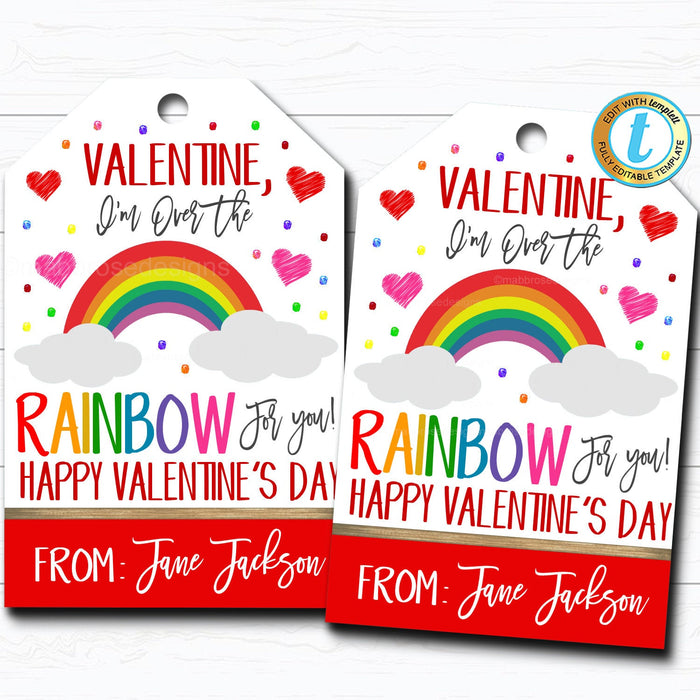 Valentine Rainbow Gift Tags, I'm Over the Rainbow For You Valentine Tag, Gift Classroom School Teacher Staff Valentine DIY  Template