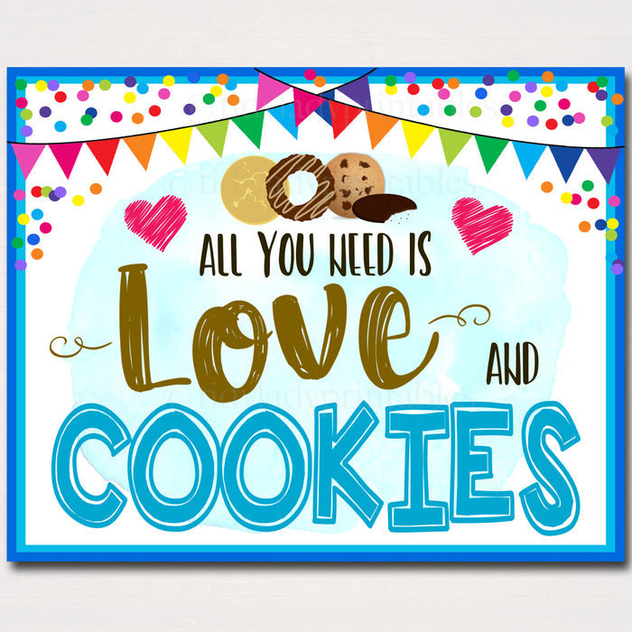Cookie Booth Sign, All You Need is Love and Cookies Printable