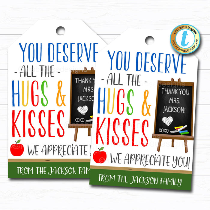 Teacher Gift Tags - You deserve all the hugs and kisses chocolate candy Teacher Appreciation week, Thank You Label, DIY Editable Template