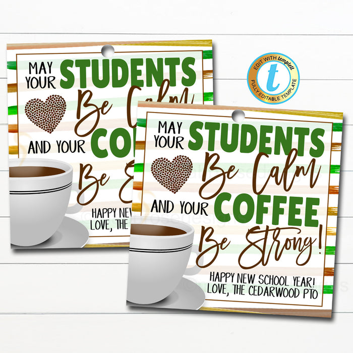 Welcome Back Coffee Gift Tag, Coffee Strong Students Calm - DIY Editable Template