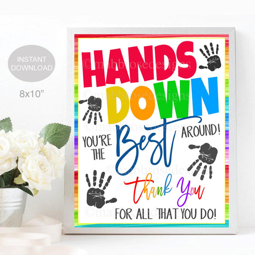 Hands Down You&#39;re the Best Around Sign, Thank You Gift Sanitizer Soap Classroom School Teacher Staff Nurse Table Decor, INSTANT DOWNLOAD