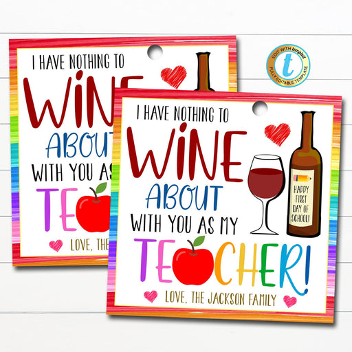 Teacher Gift Tags, I have nothing to wine about with you as my teacher, School Teacher Appreciation Gift, Wine Tag DIY Editable Template
