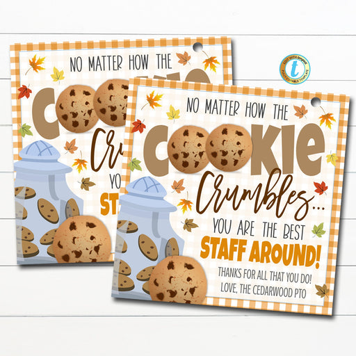 Fall Cookie Thank You Gift Tags, Thanksgiving Appreciation Teacher Staff Employee No Matter How the Cookie Crumbles You're the Best Editable