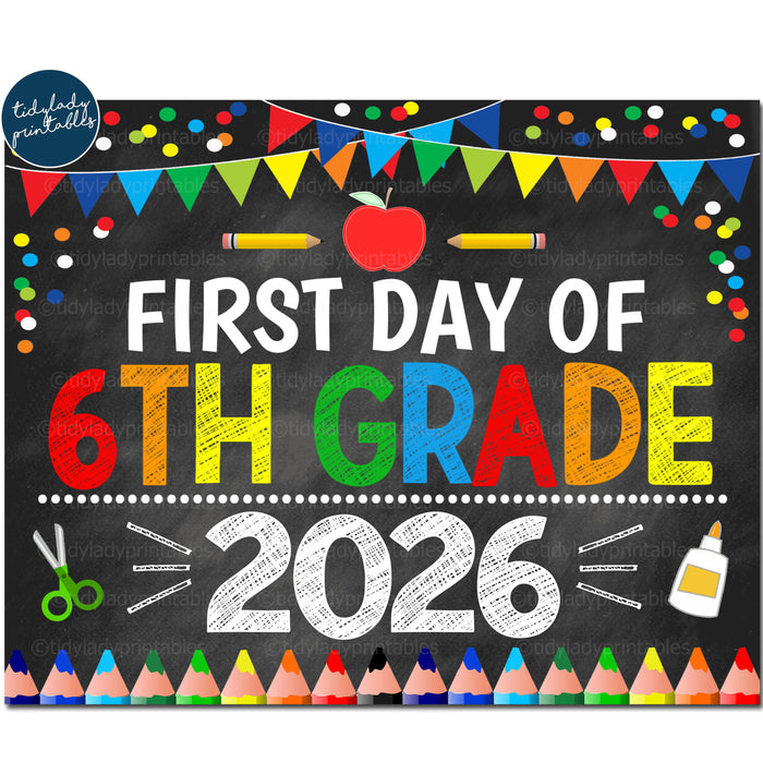First Day of Sixth Grade 2026, Printable Back to School Chalkboard Sign