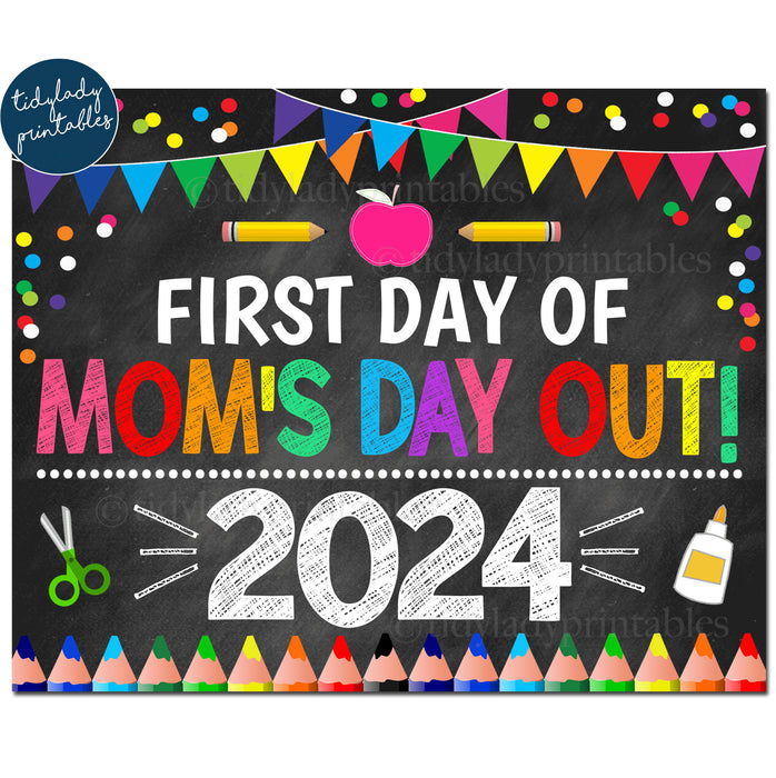 First Day of Mom's Day Out 2024, Printable Back to School Chalkboard Sign, Rainbow Colors Girl Banner Confetti, Digital Instant Download