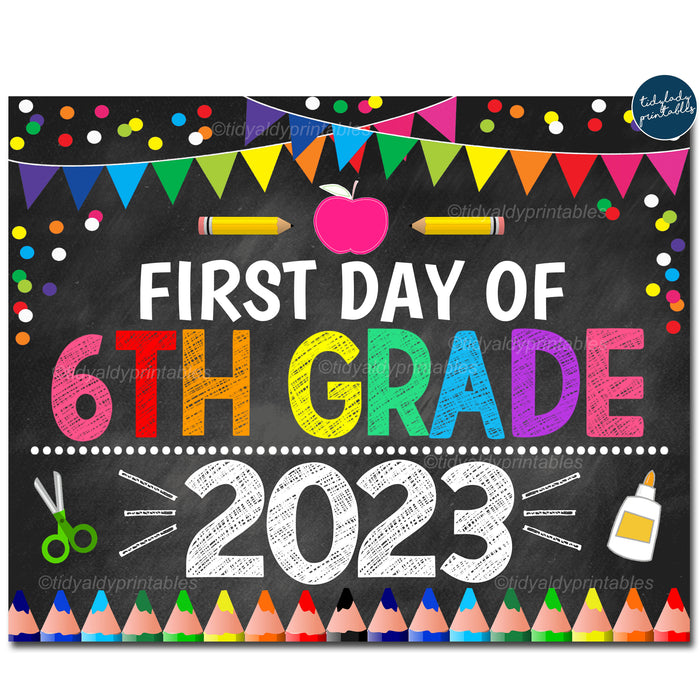 First Day of Sixth Grade 2023, Printable Back to School Chalkboard Sign, Rainbow Colors Girl Confetti, 6th Grade Digital Instant Download