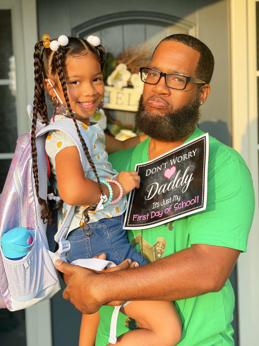 Don't Worry Daddy 1st Day of School Princess Sign