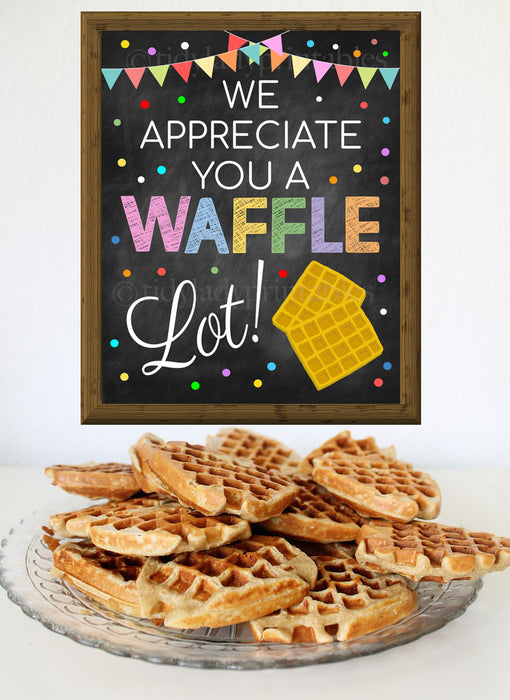 Breakfast Waffle Sign, Appreciate You a Waffle Lot, Teacher Appreciation Week Printable Food Decoration