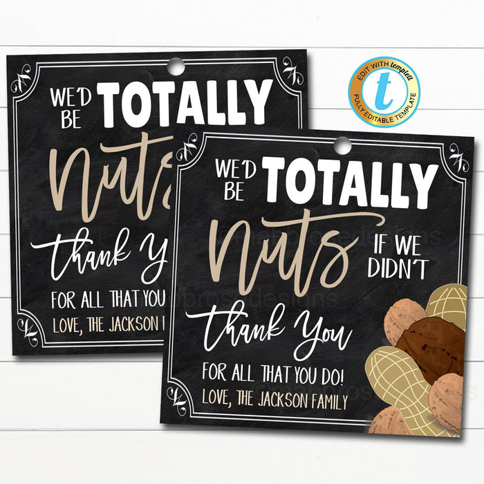 Nuts Gift Tag, Teacher Staff Employee School Appreciation Week, We're Nuts About You, School Pto Pta Thank You Tag, DIY Editable Template