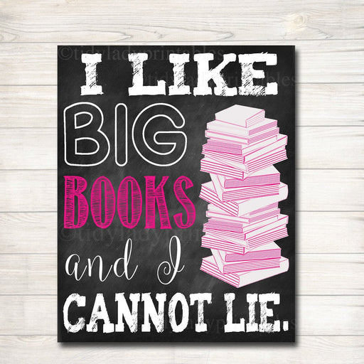 I Like Big Books and I Cannot Lie, Classroom Decor, Library Poster, English Teacher, Classroom Decor, High School English, Dorm Room Decor