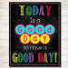 Today is a Good Day for a Good Day, School Counselor Poster, Teen Bedroom Decor, Guidance Counselor Office Decor, Motivational Class Poster