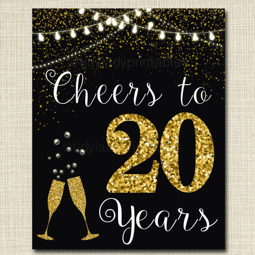 Cheers to Twenty Years, Cheers to 20 Years, 20th Wedding Sign, 20th Anniversary, 20th Party Decorations, Black & Gold Party INSTANT DOWNLOAD