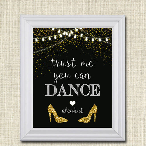 Trust Me You Can Dance Alcohol Sign, Party Decorations, Printable Wedding Sign, Black and Gold Party Decor, Adult Birthday, INSTANT DOWNLOAD