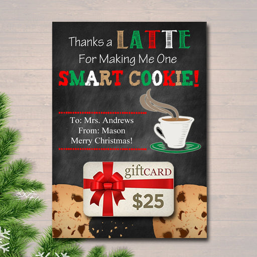 EDITABLE Coffee Card Holder, Thanks a Latte For Making Me One Smart Cookie Christmas Gift Card Holder Holiday Teacher Gifts INSTANT DOWNLOAD