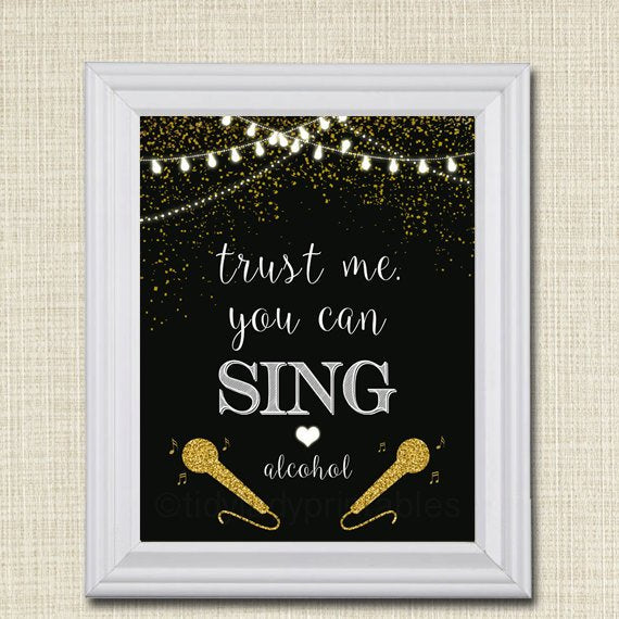 Trust Me You Can Sing Alcohol Sign, Party Decorations, Printable Karaoke Party Sign, Black and Gold Decor, Adult Birthday, INSTANT DOWNLOAD