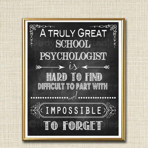 School Psychologist Gift, A Truly Great School Psychologist is Hard to Find, Impossible To Forget, Thank you Retirement Chalkboard Printable