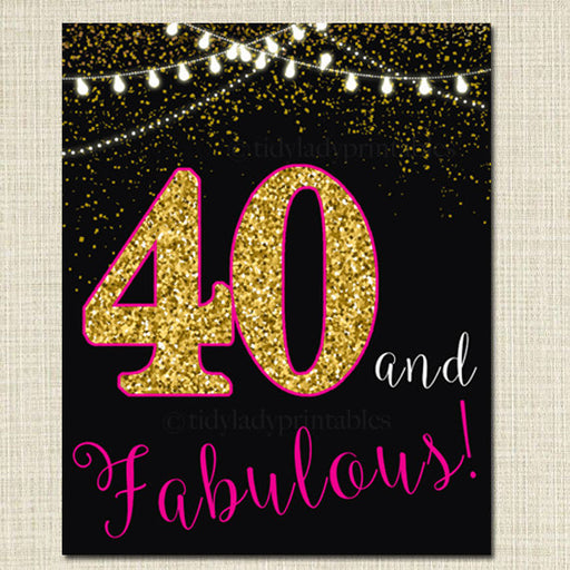 40 and Fabulous, Cheers to 40 Years, Forty and Fabulous, 40th Birthday Sign, 40th Party Decorations, 40th Bday Printable, INSTANT DOWNLOAD