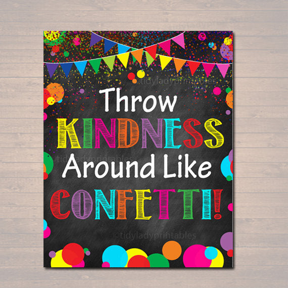 Throw Kindness Around Like Confetti, School Counselor Poster, Teen Bedroom Decor, Classroom Poster, Office Decor, Motivational Class Poster