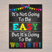 PRINTABLE It's Not Going To Be Easy But Worth It Poster, INSTANT DOWNLOAD, Motivational School Counselor Office, Classroom Chalkboard Art