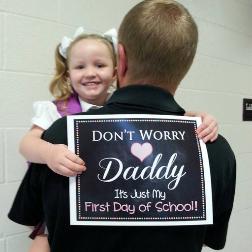 Don't Worry Daddy, Back to School Photo Prop, Pre-K/Kindergarten School Chalkboard Signs, 1st Day of School Funny Dad Prop, INSTANT DOWNLOAD
