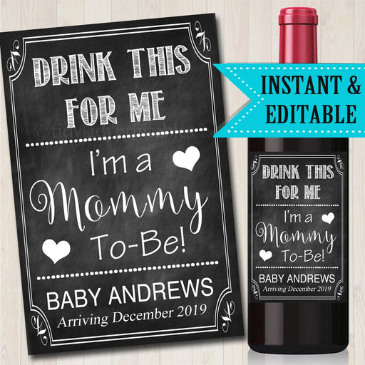 Mom To Be Wine Label Pregnancy Announcement PRINTABLE Beer & Wine Label Drink This For Me I'm a Mommy To Be Chalkboard Prop Pregnancy Reveal