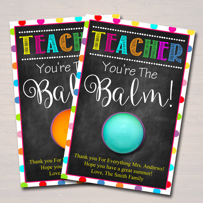 Lip Balm Tags, End of School Year Teacher Gift  Printable Teacher Appreciation Teacher You're the Balm  Card