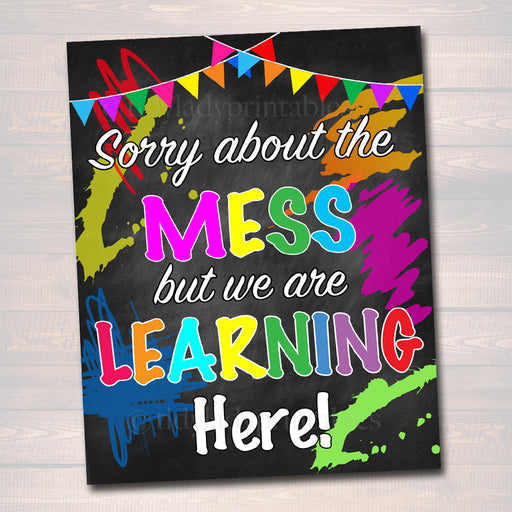 Classroom Decor, Sorry About The Mess But We Are Learning Here Digital Poster, Classroom Poster, Kindergarten, Preschool Teacher Printables