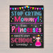 Stop Crying Mom Back to School Photo Prop, Pre-K/Kindergarten Princess School Chalkboard Sign, 1st Day of School Funny, INSTANT DOWNLOAD