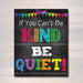 If You Can't Be Kind Be Quiet, School Counselor Poster, Teen Bedroom Decor, Classroom Poster, School Office Decor, Anti Bully Class Poster