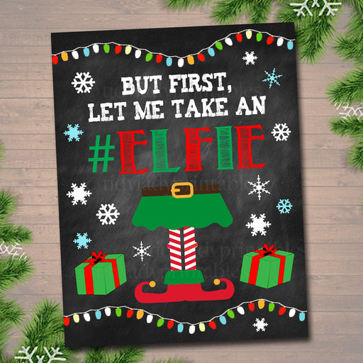 Printable But First Let Me Take An Elfie Sign, Photo Booth, Christmas Decor, Printable Art, INSTANT DOWNLOAD, Christmas Ugly Sweater Party