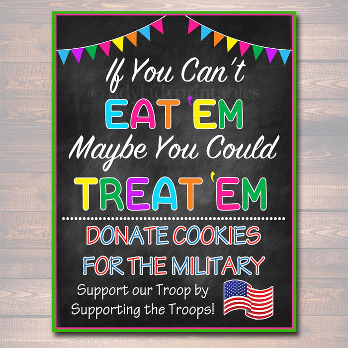 Cookie Booth Sign, If You Can't Eat 'Em Treat 'Em, Donate Cookies For Military Troops, Printable Cookie Drop Banner, INSTANT DOWNLOAD