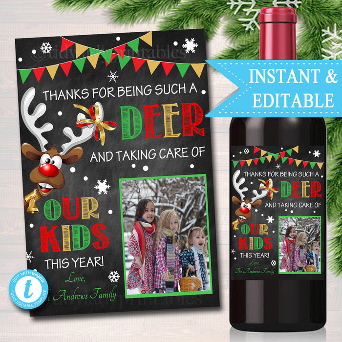 Christmas Teacher Gift Wine Label, Babysitter, Caregiver , Thanks For Being a Deer Printable Wine Label, Xmas Label