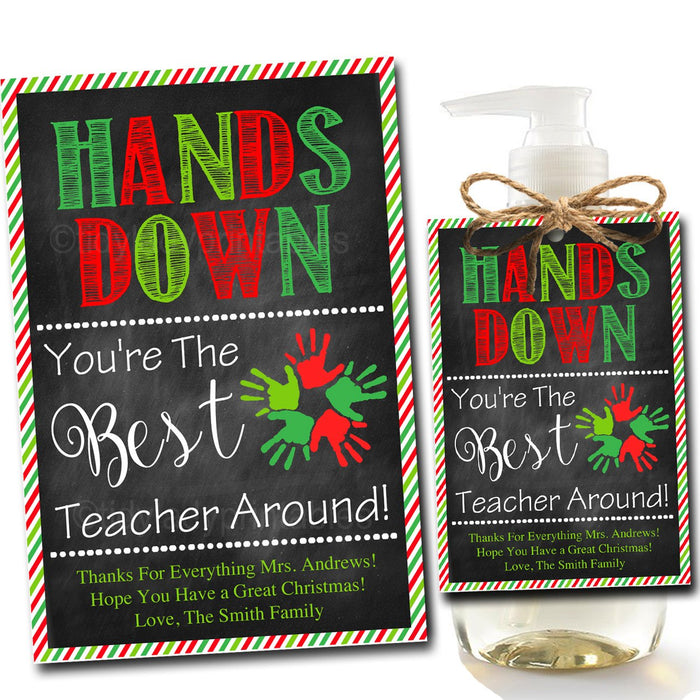 EDITABLE Soap Label Tags, Teacher Christmas Gift, INSTANT DOWNLOAD, Holiday Printable Teacher Appreciation, Hands Down Best Teacher Around