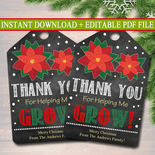 EDITABLE Christmas Gift Tags, Thank You For Helping Me Grow Flower Holiday Teacher Gift Nanny Daycare Babysitter Gift, Xmas INSTANT DOWNLOAD