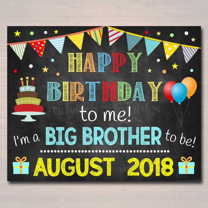 EDITABLE Sibling Pregnancy Announcement, Printable Chalkboard Poster, Pregancy Reveal Photo Prop, Happy Birthday to Me a Big Brother to Be!