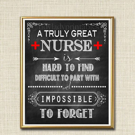 Nurse Gift, A Truly Great Nurse is Hard to Find, Impossible To Forget, School Nurse Thank you, Medical Retirement Chalkboard Printable