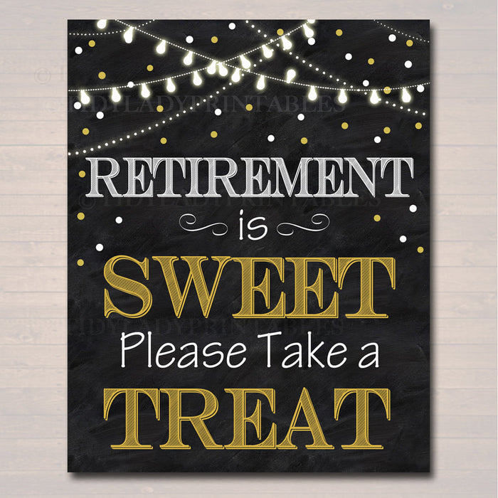 Retirement is Sweet Party Sign, Chalkboard Printable, Dessert Table Sign Black Gold Party Lights, Please Take a Treat Decor