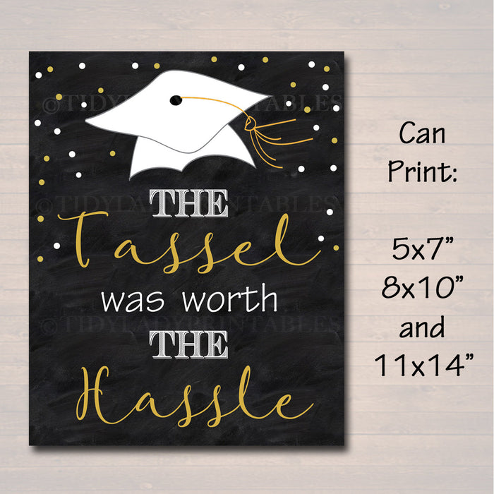 The Tassel was worth The Hassel Graduation Party Sign, Chalkboard Printable, Invite, High School College Grad Party Decor