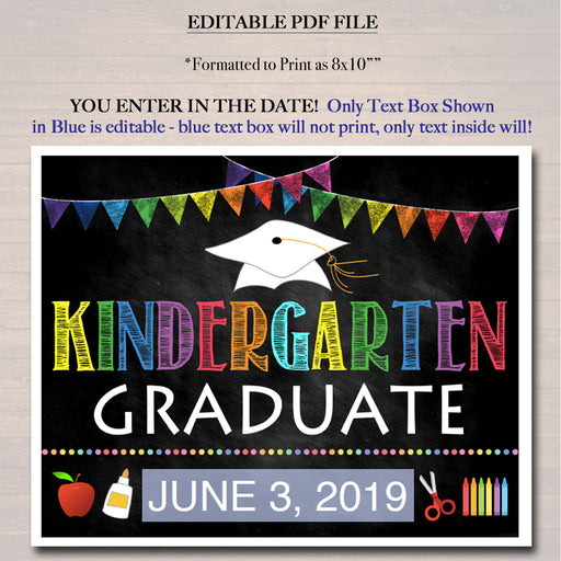 EDITABLE DATE Kindergarten Graduation Photo Prop, End of School Chalkboard Poster, Last Day of Kindergarten Printable, DIY Instant Download