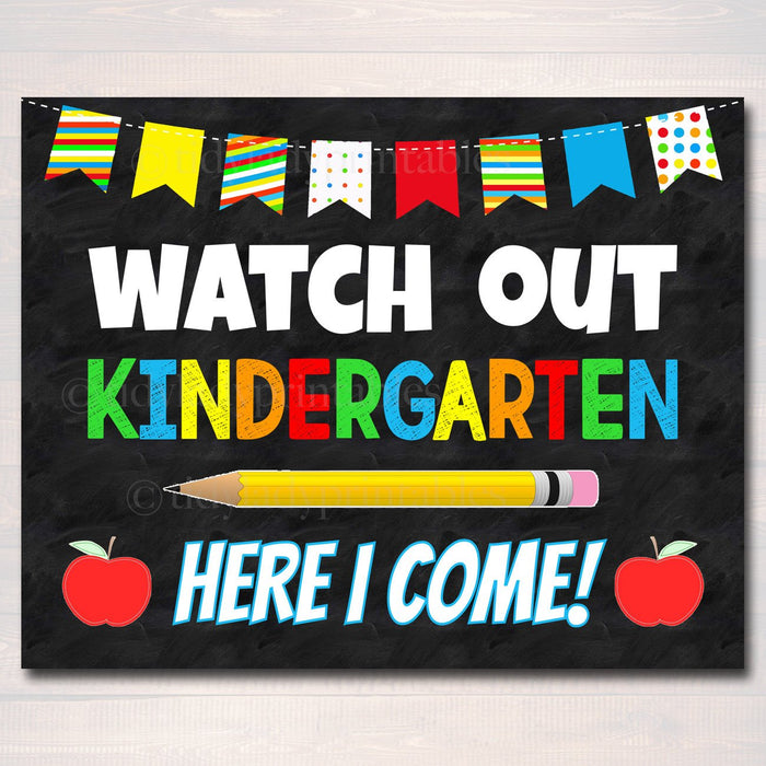 Watch Out Kindergarten Here I come! Back to School Printable Back to School Chalkboard Poster School Sign 1st Day of School INSTANT DOWNLOAD