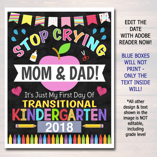 Stop Crying Mom & Dad Back to School, Transitional Kindergarten GIRL School Chalkboard Sign, 1st Day of Tk Funny Photo Prop INSTANT DOWNLOAD