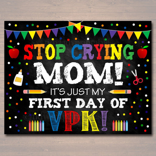 Stop Crying Mom Back to School Photo Prop, Preschool Rainbow School Chalkboard Sign, 1st First Day of Pre-K Funny Prop, INSTANT DOWNLOAD