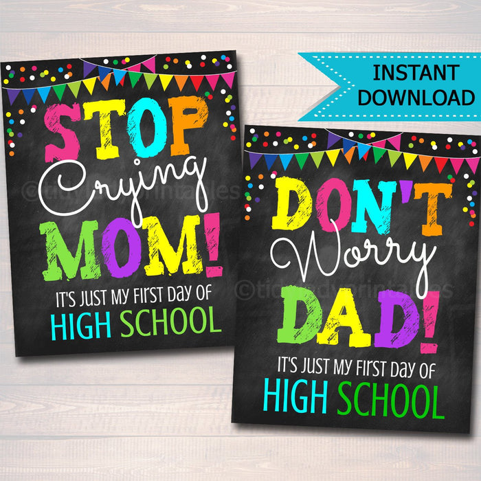 Don't Worry Dad, Back to School Photo Prop, First Day of High School Chalkboard Signs, Stop Crying Mom Funny Sign Props, INSTANT DOWNLOAD